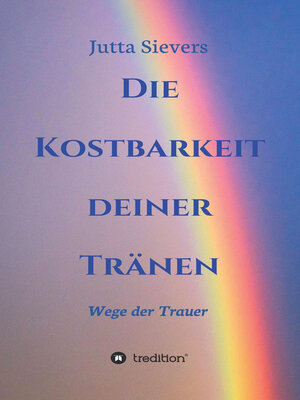 cover image of Die Kostbarkeit deiner Tränen